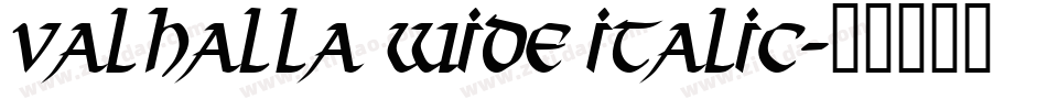 Valhalla Wide Italic字体转换